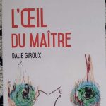 L’œil du maître de Dalie Giroux: Réconciliation des nationalismes