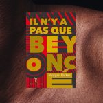 Il n’y a pas que Beyoncé de Morgan Parker: Poésie, black féminisme et Beyoncé Beyoncé