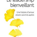 Commentaire critique du livre : Le leadership bienveillant de Josée Fiset et Valérie Lesage