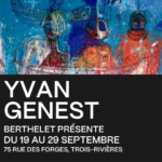 Yvan Genest en exposition solo à la Galerie d’art Berthelet