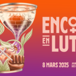 8 mars : Les Droits des femmes, ENCORE EN LUTTE