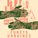 À la lumière des projecteurs | Forêts urbaines : documentaire ou antidote au pessimisme ?